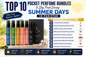 Top 10 Pocket Perfume Bundles to Stay Fresh During Summer Days in Pakistan